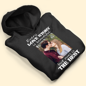 Every Love Story Is Beautiful But Ours Is The Best Personalized Shirt, Gift For Couple - Shirts - GoDuckee
