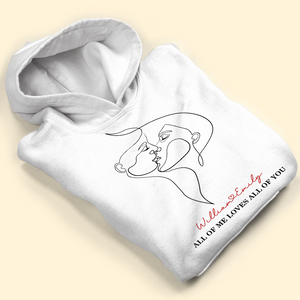 All Of Me Loves All Of You, Couple Personalized Shirt - Shirts - GoDuckee