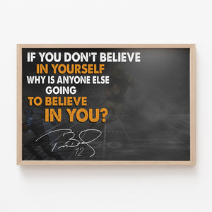 Personalized Football Player Poster - If You Don't Believe In Yourself, Why Is Anyone Else Going To Believe In You - Poster & Canvas - GoDuckee