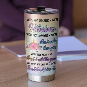 Personalized Unicorn Sisters Tumbler - Magical Friends Happy and Free, We're Just Best Friends - Tumbler Cup - GoDuckee