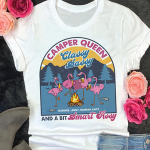 Personalized Gift For Camping Flamingos, Camper Queen Classy Sassy - Custom Shirts - Shirts - GoDuckee