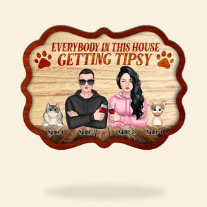 Couple Everybody In This House Getting Tipsy Personalized 3D 2-Layered Wood Art - Wood Sign - GoDuckee