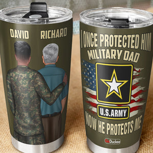Personalized Military Dad Tumbler Cup - custom military Unit - I Once Protected Him Now He Protects Me - Tumbler Cup - GoDuckee