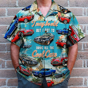 I May Be Old But I Got To Drive The Cool Cars Personalized Classic Car Hawaiian Shirt - Hawaiian Shirts - GoDuckee