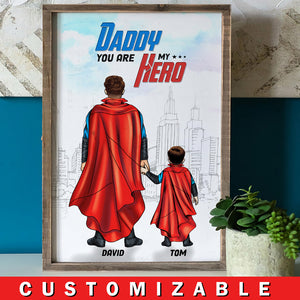 Daddy You Are My Hero Personalized Father's Day Canvas Print Gift For Dad - Poster & Canvas - GoDuckee