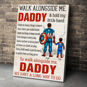 Walk Alongside Me Daddy We Have A Long Way To Go Personalized Canvas Print, Gift For Dad - Poster & Canvas - GoDuckee