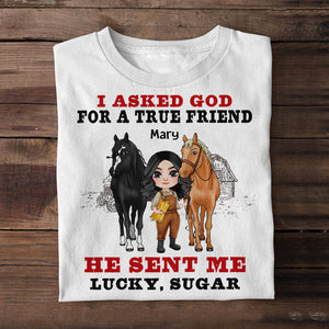 I Asked God For A True Friend He Sent Me Poppy - Personalized Horse Shirt - Gift For Horse Lovers - Shirts - GoDuckee