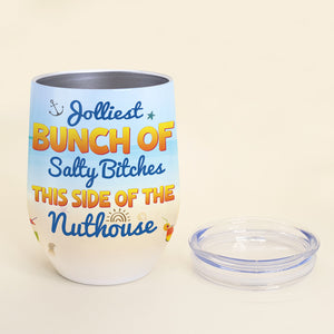 Jolliest Bunch Of Salty, Personalized Wine Tumbler. Gift For Friends - Wine Tumbler - GoDuckee