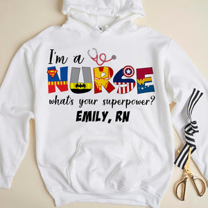 I'm A Nurse What's Your Superpower Personalized Shirts, Gift For Nurse - Shirts - GoDuckee
