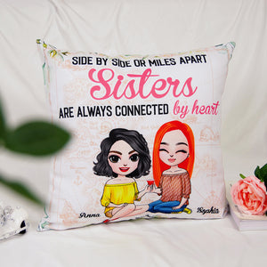Side By Side Or Miles Apart Sisters Will Always Be Connected By Heart Personalized Sisters Pillow - Pillow - GoDuckee