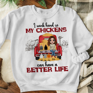 I Work Hard So My Chickens Can Have A Better Life Personalized Chicken Girl Shirt, Gift For Farmer - Shirts - GoDuckee