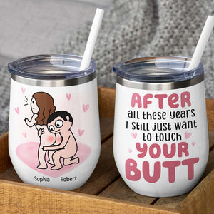 After All These Years I Still Just Want To Touch Your Butt Personalized Mug, Funny Gift For Couple - Coffee Mug - GoDuckee
