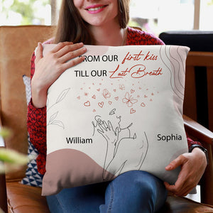 From Our First Kiss Till Our Last Breath Personalized Couple Pillow, Gift For Couple - Pillow - GoDuckee
