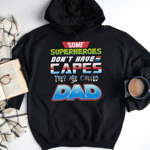 Some Super Heroes Don T Have Capes They Are Called Dad Dad Shirt Gift For Dad - Shirts - GoDuckee