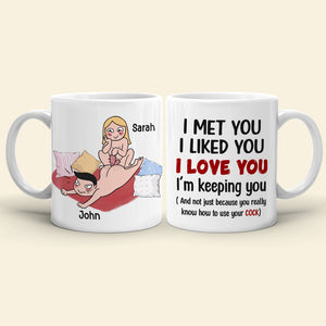 I Met You I Liked You I Love You I’m Keeping You - Personalized Funny Couple Mug - Gift For Couple - Coffee Mug - GoDuckee