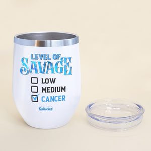 Level Of Savage Personalized Zodiac Girl Tumbler Gift For Her - Wine Tumbler - GoDuckee