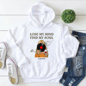 Vinyl Lose My Mind Find My Soul Personalized Shirts - Shirts - GoDuckee