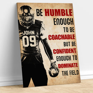 Be Confident Enough To Dominate The Field, Personalized Football Poster - Poster & Canvas - GoDuckee