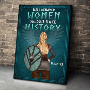 Personalized Female Viking Poster - Well-Behaved Women Seldom Make History - Poster & Canvas - GoDuckee
