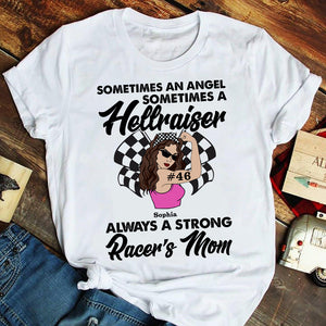 Racing Mom Sometimes An Angel Sometimes A Hellraiser Always A Strong Custom Shirts - Shirts - GoDuckee