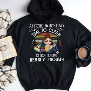Book Anyone Who Has Time To Clean Personalized Shirt - Gift for Book Lovers - Shirts - GoDuckee