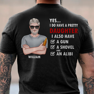 I Do Have A Pretty Daughter, Personalized Dad Shirt, Gift For Dad, Father's Day Gift - Shirts - GoDuckee