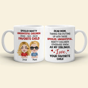 Dear Mom, Thanks For Putting Up With Those Bratty Children - Personalized Mug - Gift For Mom - Coffee Mug - GoDuckee