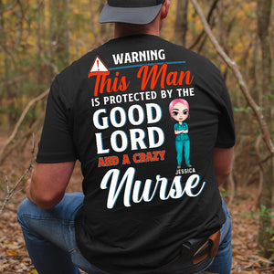 Personalized Nurse's Husband Shirts - Warning This Man Is Protected By The Good Lord And A Crazy Nurse - Shirts - GoDuckee