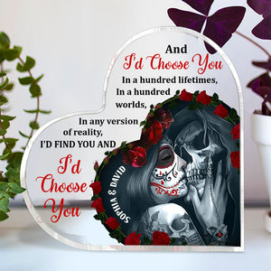 And I'd Choose You Personalized Heart Shaped Acrylic Plaque, Couple Gift - Decorative Plaques - GoDuckee