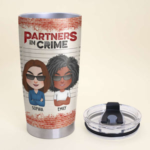 Partner In Crime Personalized Tumbler Cup, Friends Gift - Tumbler Cup - GoDuckee