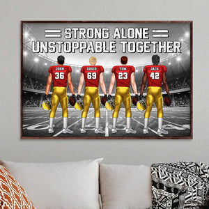 Strong Alone Unstoppable Together Personalized Football Canvas Print Gift For Football Lovers - Poster & Canvas - GoDuckee
