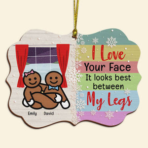 I Love Your Face It Looks Best Between My Legs, Personalized Wood Ornament, Christmas Gift For Naughty Couples - Ornament - GoDuckee