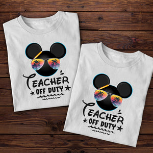 Teacher Off Duty Personalized Teacher Shirt Gift For Teacher - Shirts - GoDuckee