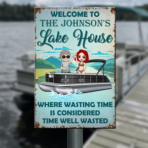 Personalized Pontoon Couple Metal Sign - Welcome To The Lake House Where Wasting Time Is Considered Time Well Wasted - Metal Wall Art - GoDuckee