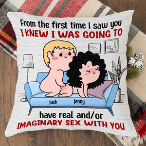 I Knew I Was Going To Have Real And/Or Imaginary Sex With You - Personalized Couple Pillow - Gift For Couple - Pillow - GoDuckee