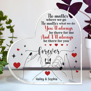 I'll Be There For You, Personalized Friend Heart Shaped Acrylic Plaque, Gift For Besties - Decorative Plaques - GoDuckee