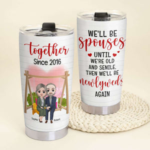 We'll Be Spouses, Couple Wedding Personalized Tumbler - Tumbler Cup - GoDuckee