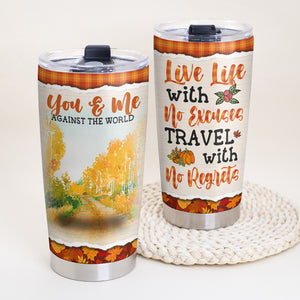 You & Me Against The World - Personalized Tumbler Cup - Gift For Couple - Tumbler Cup - GoDuckee