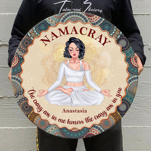 Yoga Namacray The Crazy Ass In Me Honors The Crazy Ass In You Personalized Round Wooden Sign - Wood Sign - GoDuckee