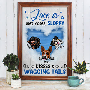 Love Is Wet Noses Sloppy Kisses And A Wagging Tails Personalized Canvas Print, Gift For Dog Lover - Poster & Canvas - GoDuckee