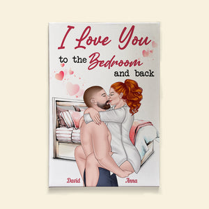 I Love You To The Bedroom And Back, Personalized Couple Make Love Poster Canvas - Poster & Canvas - GoDuckee