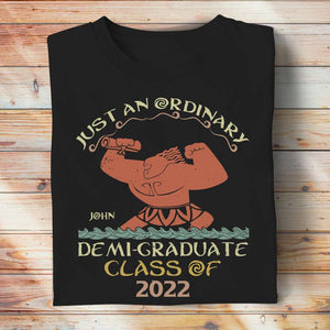 Just An Ordinary Demi-Graduate - Personalized Shirts - Shirts - GoDuckee
