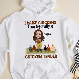 I Raise Chickens I Am Literally A Chicken Tender - Personalized Chicken Shirt - Gift For Farmer - Shirts - GoDuckee