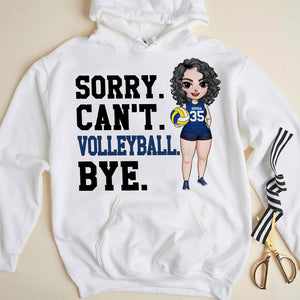 Volleyball Sorry Can't Volleyball Bye Personalized Shirts - Shirts - GoDuckee