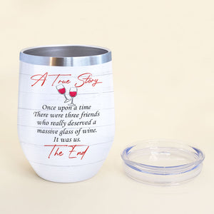 Personalized Drinking Girls Bestie Dolls Wine Tumbler - A True Story About Friends - Wine Tumbler - GoDuckee