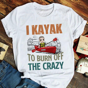 Kayak I Kayak To Burn Off The Crazy Personalized Shirts - Shirts - GoDuckee