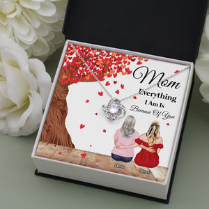 Everything I Am Is Because Of You, Personalized Necklace, Gift For Mom, Mother's Day Gift - Jewelry - GoDuckee
