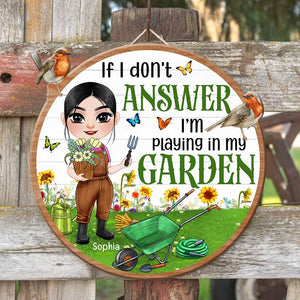 If I Don't Answer I'm Playing In My Garden, Personalized Wood Sign, Gift For Gardening Girl - Wood Sign - GoDuckee