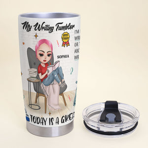 Personalized Author Girl Tumbler - Today Is A Great Day To Write - Tumbler Cup - GoDuckee