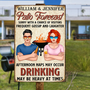 Personalized Patio Couple Metal Sign - Patio Forescast Drinking May Be Heavy At Times - Metal Wall Art - GoDuckee